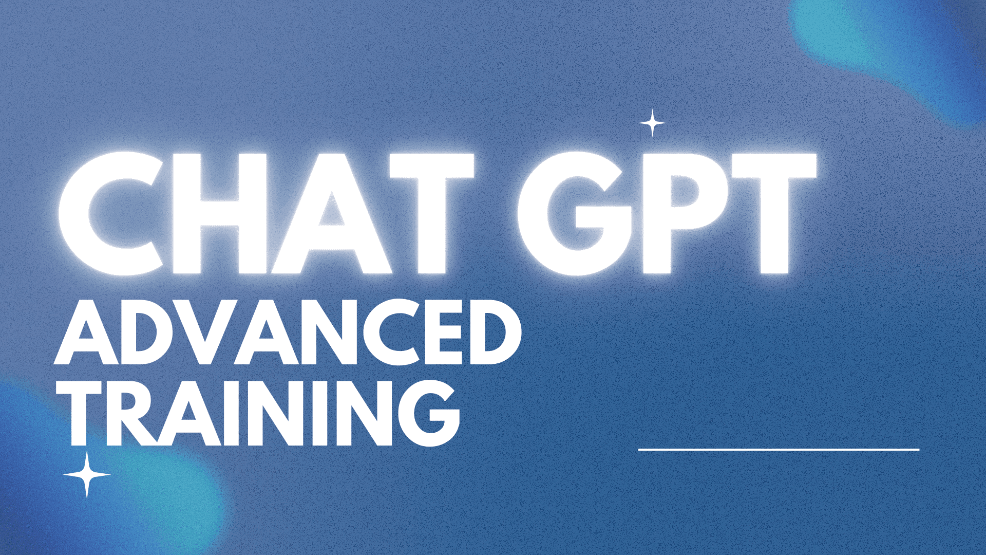 Graphic image with the text 'Chat GPT Advanced Training' on a blue background with glowing accents.